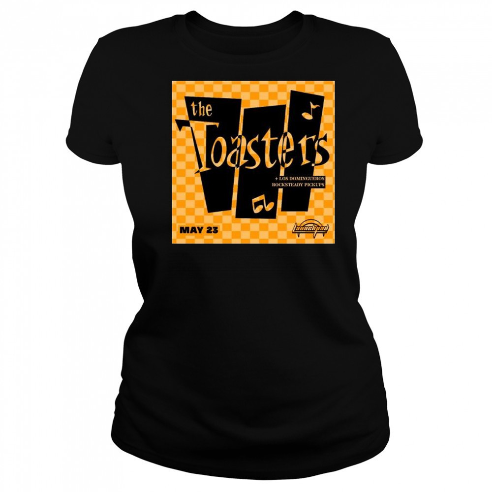 The Toasters with’ support from Los Domingueros and Rocksteady Pickups May 23rd 2025 t-shirt Women's T-shirt