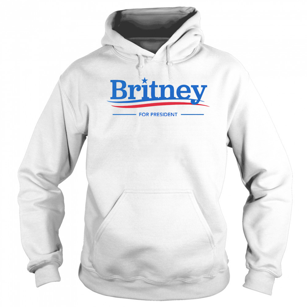 Britney for President shirt Hoodie