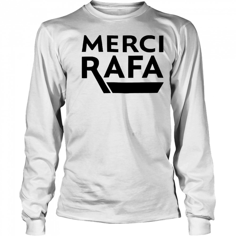Merci Rafa shirt Long Sleeved