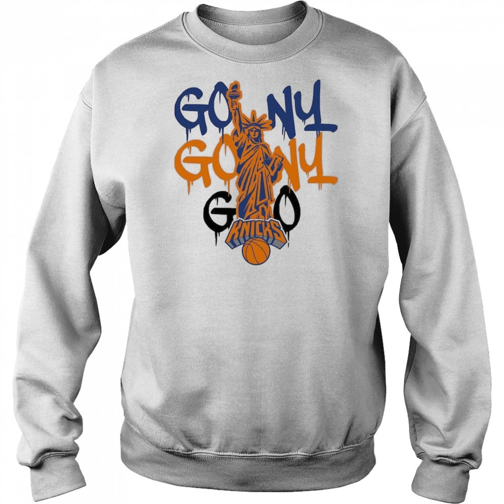 New York Knicks Liberty Go NY Go Shirt Sweatshirt