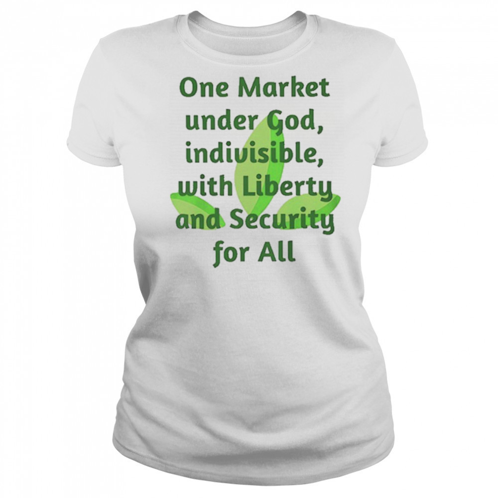 One market under God indivisible with liberty and security for all shirt Women's T-shirt
