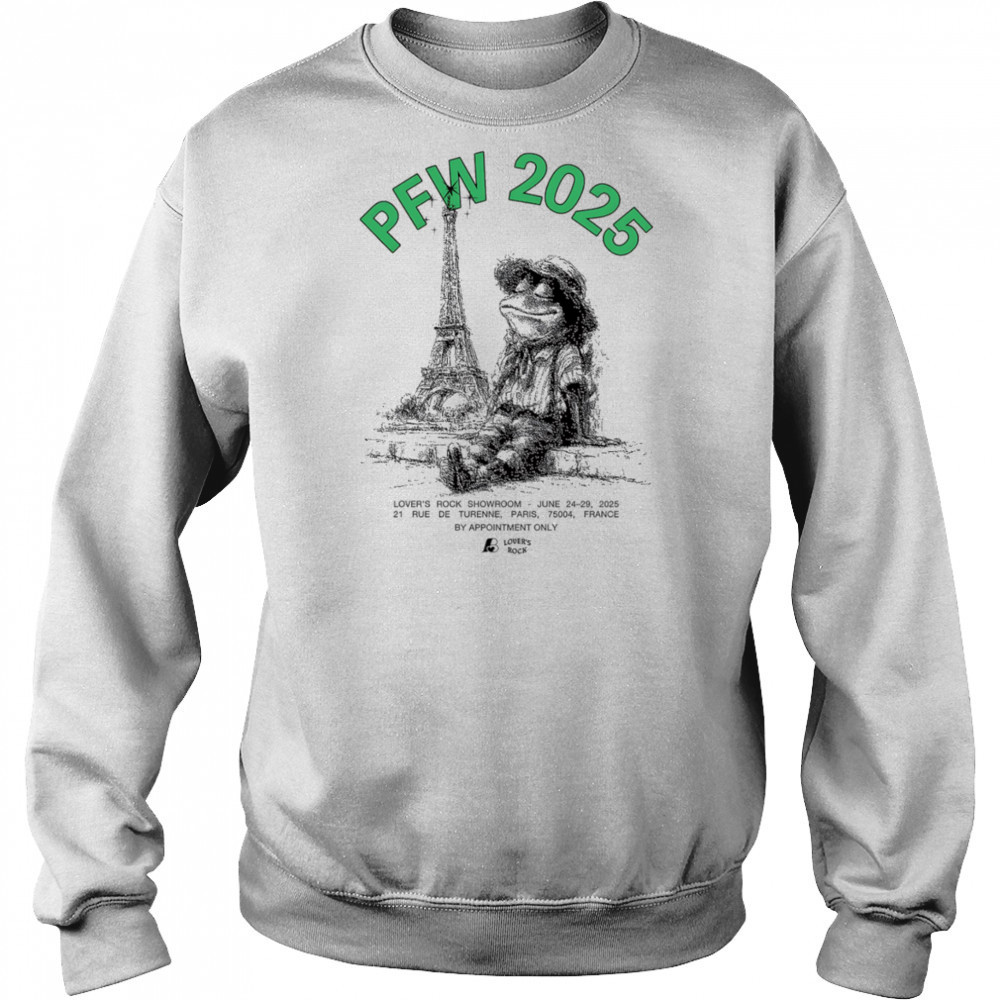 PFW 2025 lover’s rock showroom June 24 29 2025 shirt Sweatshirt