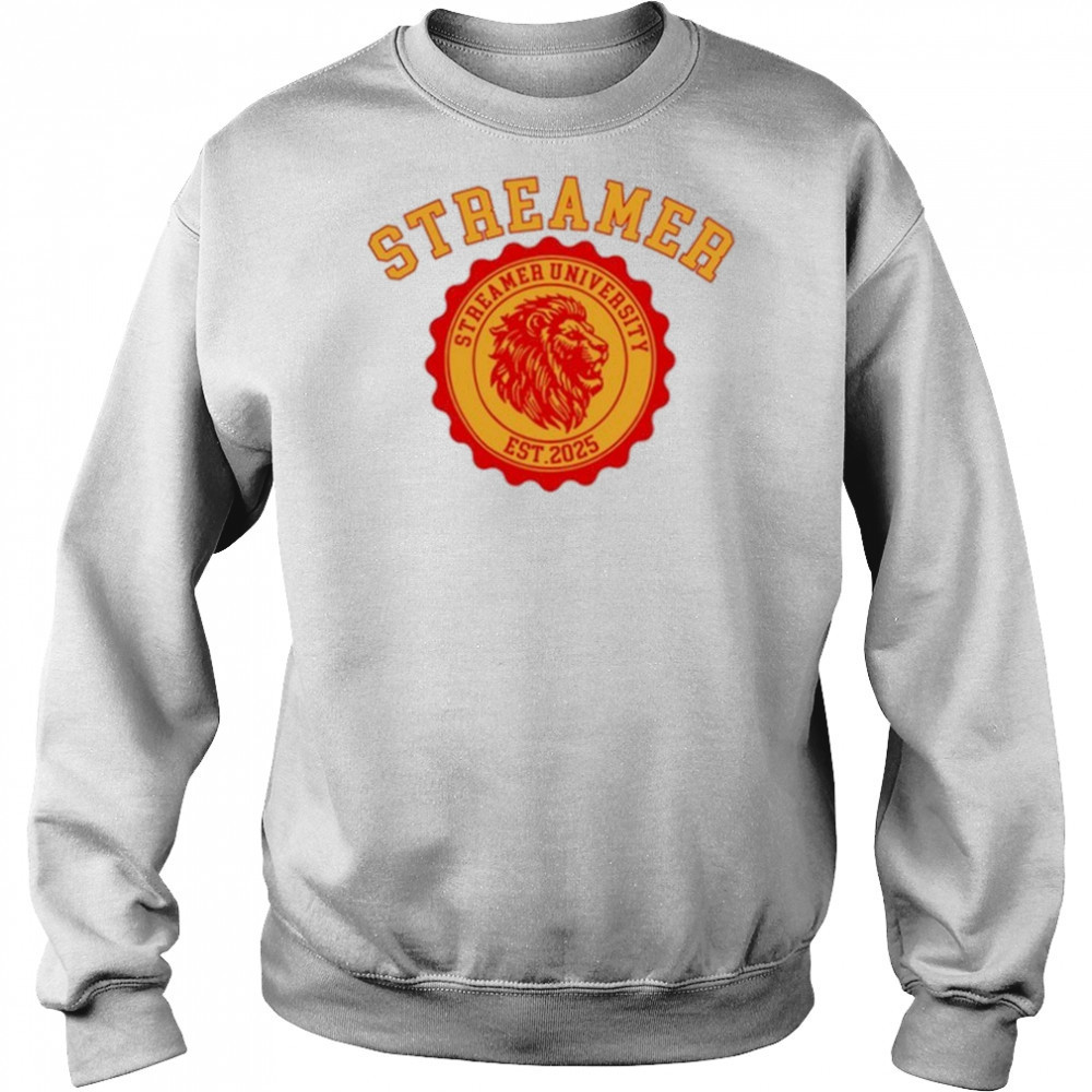 Streamer University Est 2025 shirt Sweatshirt