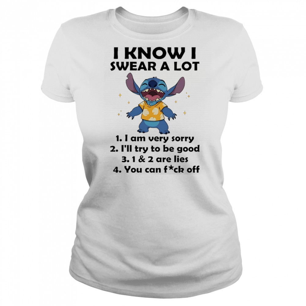 The Stitch I know I swear a lot I am very sorry I’ll try to be good shirt Women's T-shirt