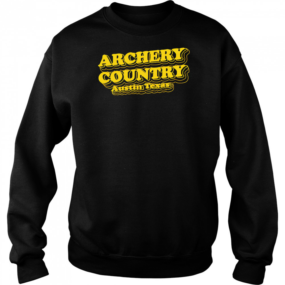 Archery Country Austin Texas shirt Sweatshirt