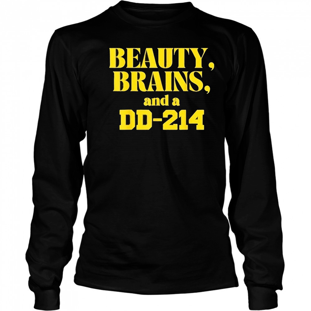 Beauty Brains And A DD-214 Shirt Long Sleeved