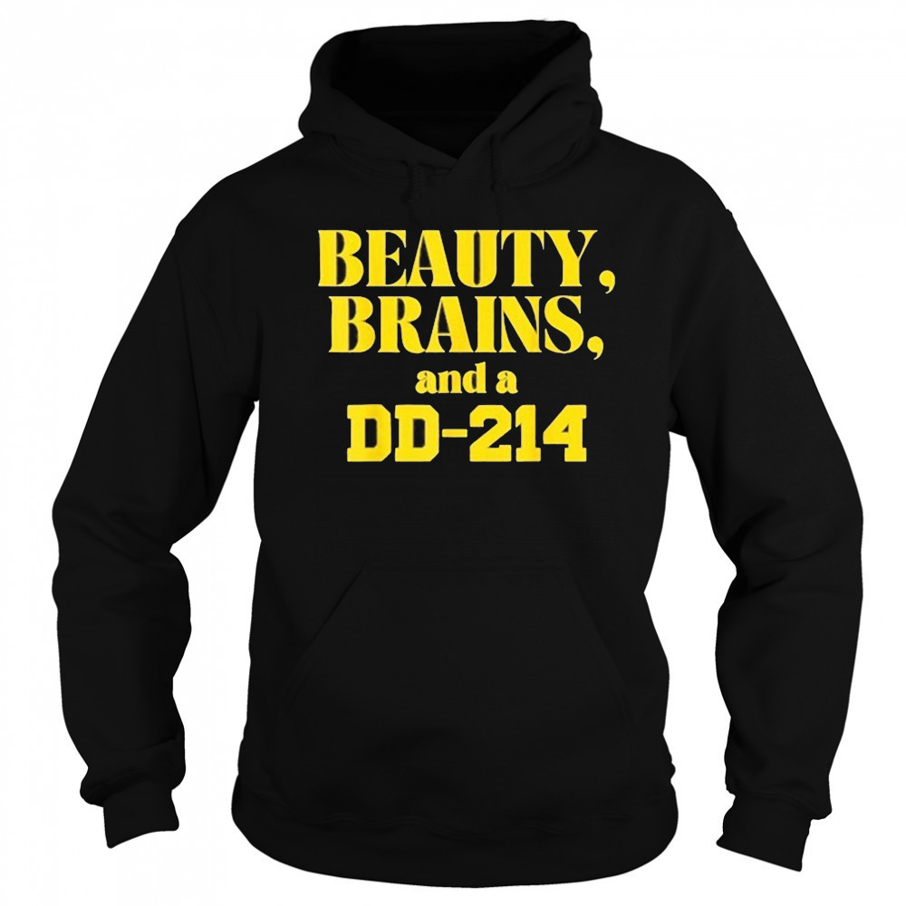 Beauty Brains And A DD-214 Shirt Hoodie