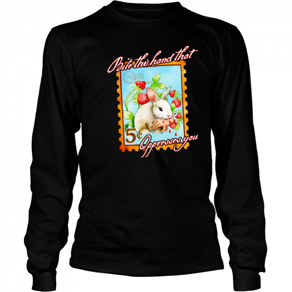 Bite the hand that oppresses you shirt Long Sleeved