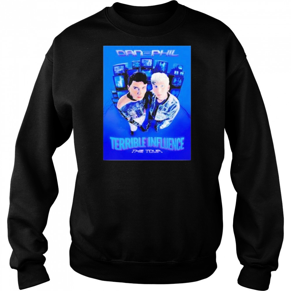 Dan And Phil Terrible Influence The Tour 2025 shirt Sweatshirt