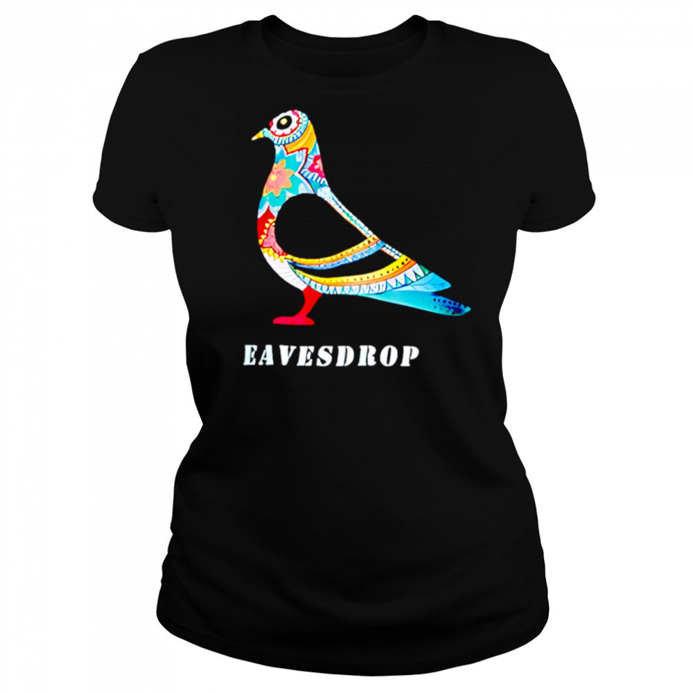 Dove Eavesdrop shirt Women's T-shirt