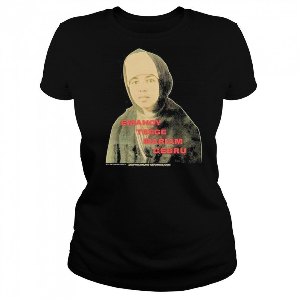 Emahoy Tsege Mariam Gebru The Madman’s Laughter shirt Women's T-shirt