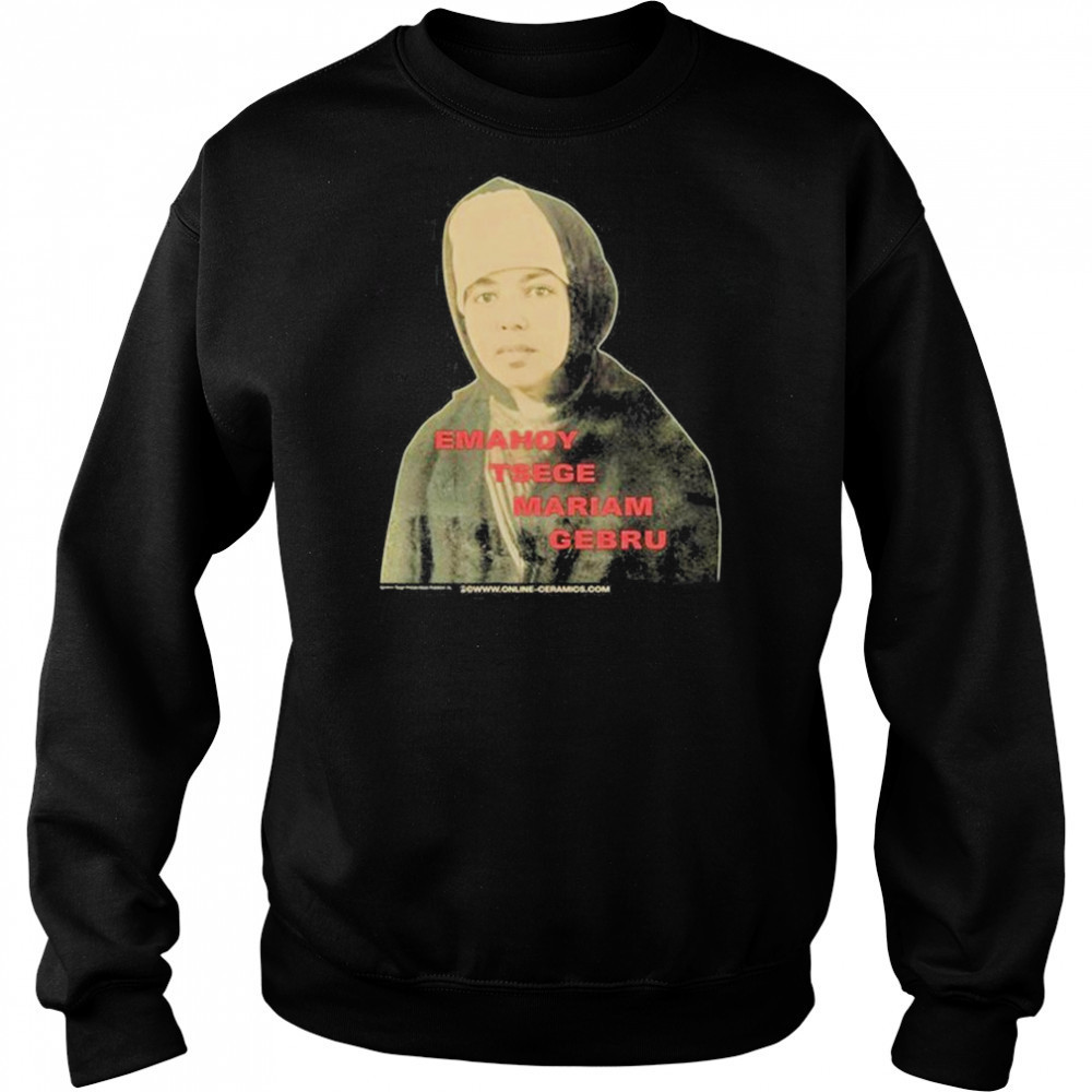 Emahoy Tsege Mariam Gebru The Madman’s Laughter shirt Sweatshirt