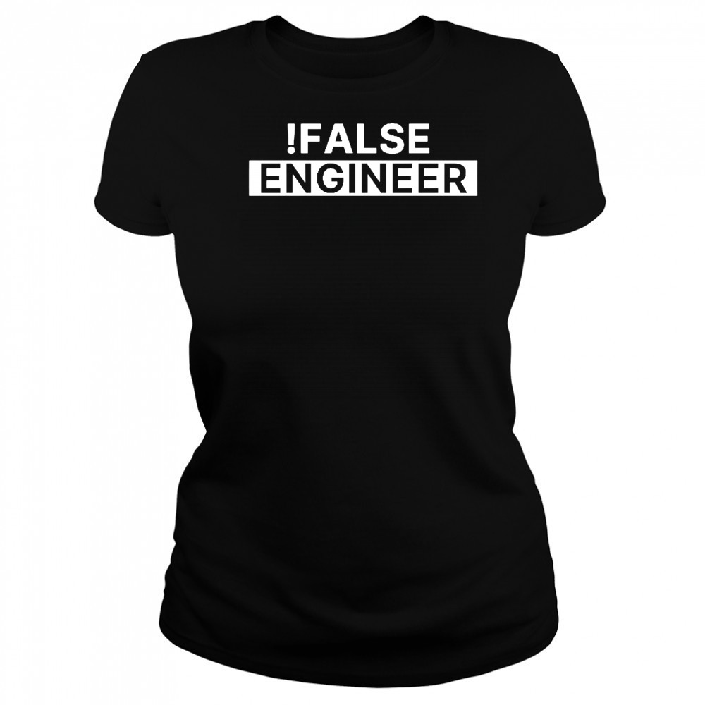 False Engineer shirt Women's T-shirt