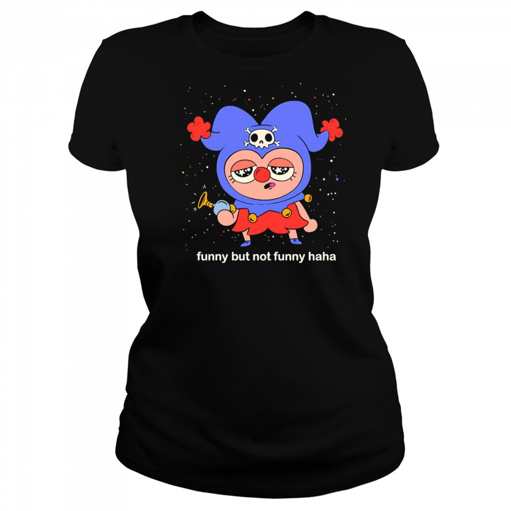 Funny but not funny haha shirt Women's T-shirt