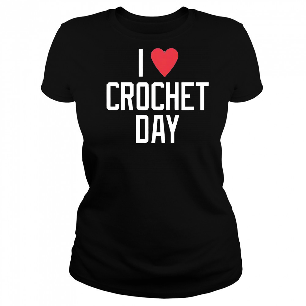 I heart crochet day shirt Women's T-shirt