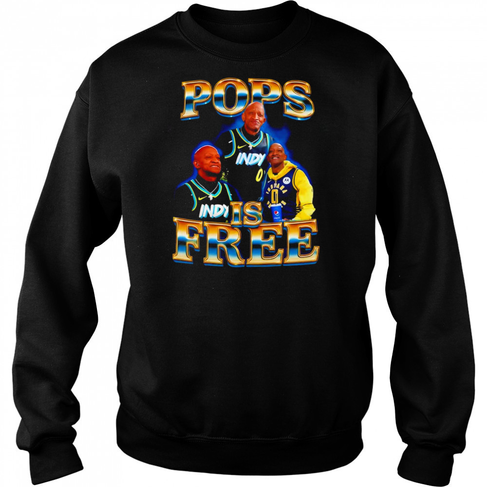 Pops is free shirt Sweatshirt