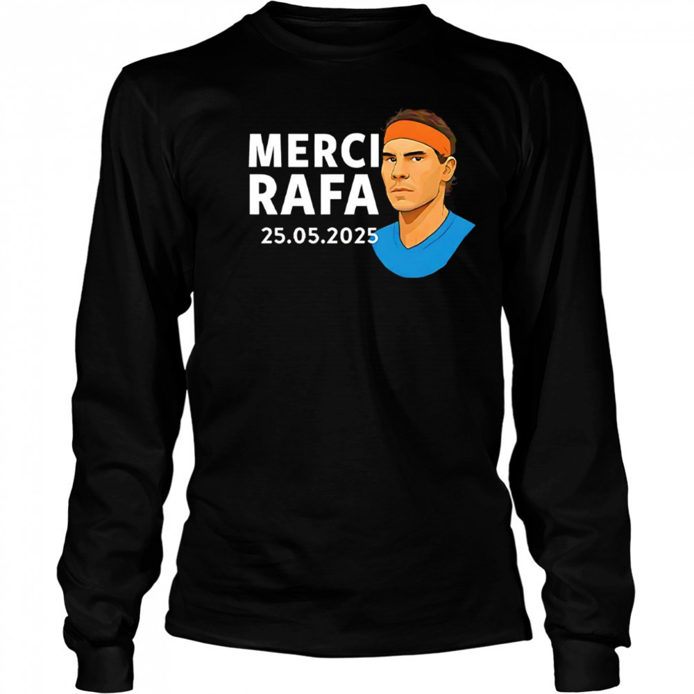 Rafael Nadal Merci Rafa 2025 shirt Long Sleeved