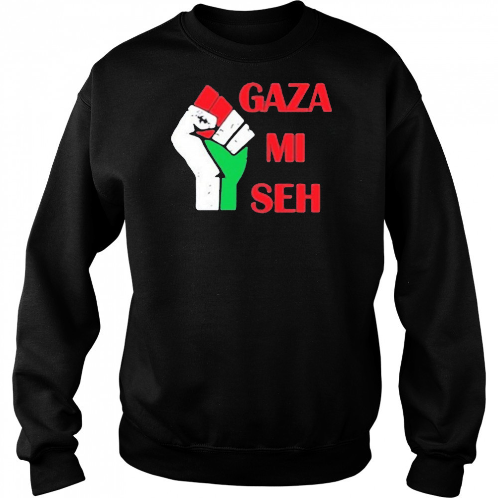 Scam Likely Gaza Mi Seh Shirt Sweatshirt