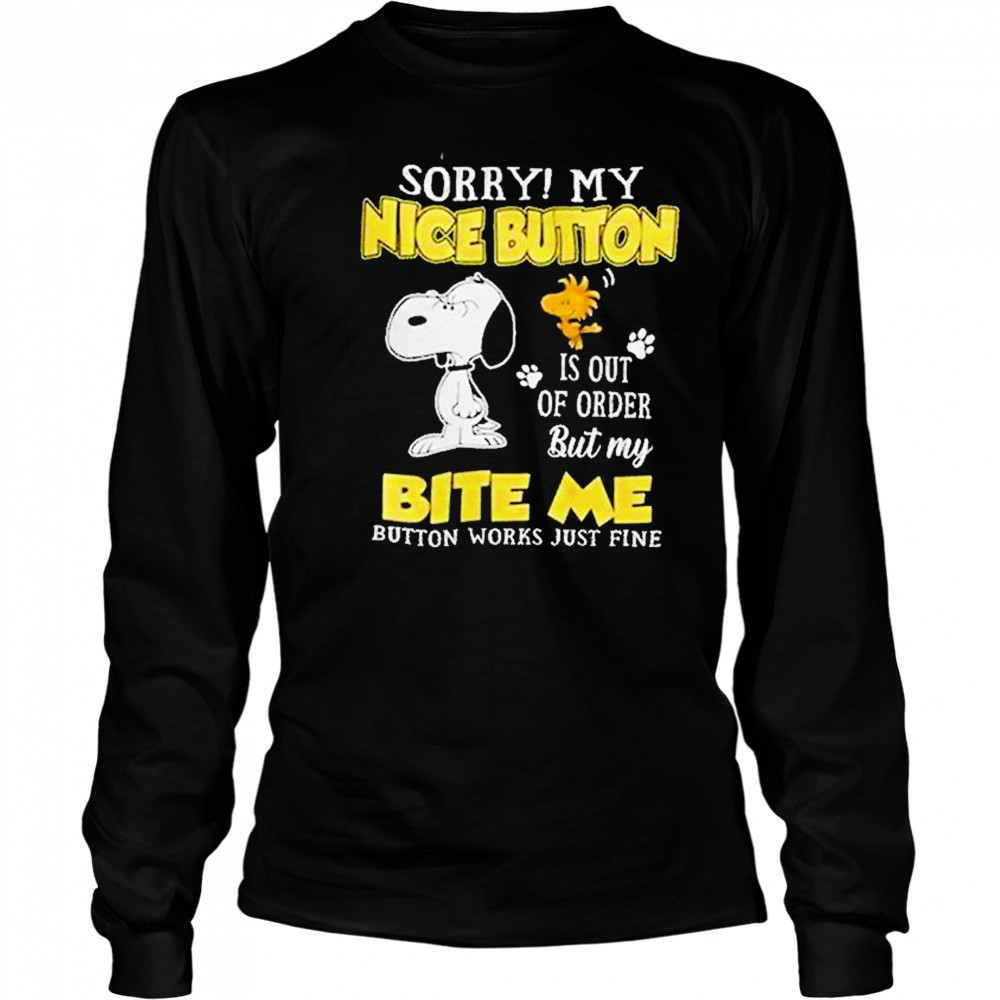 Sorry My Nice Button Is Out Of Order Shirt Long Sleeved