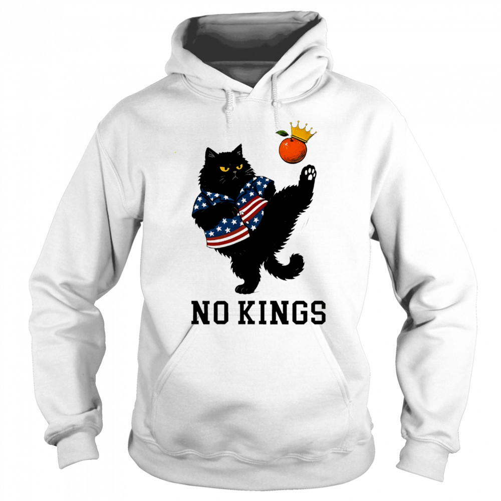 Cats and orange no King in America shirt Hoodie