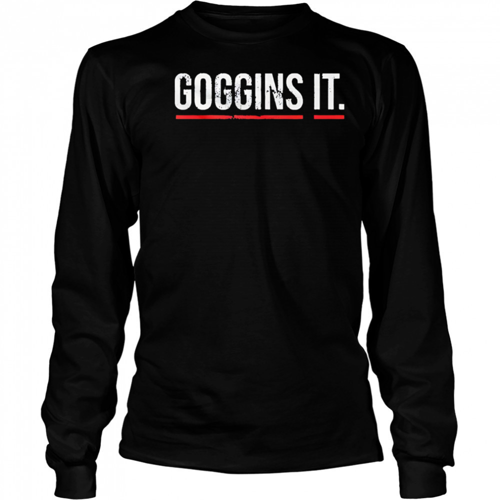 Goggins It retro shirt Long Sleeved