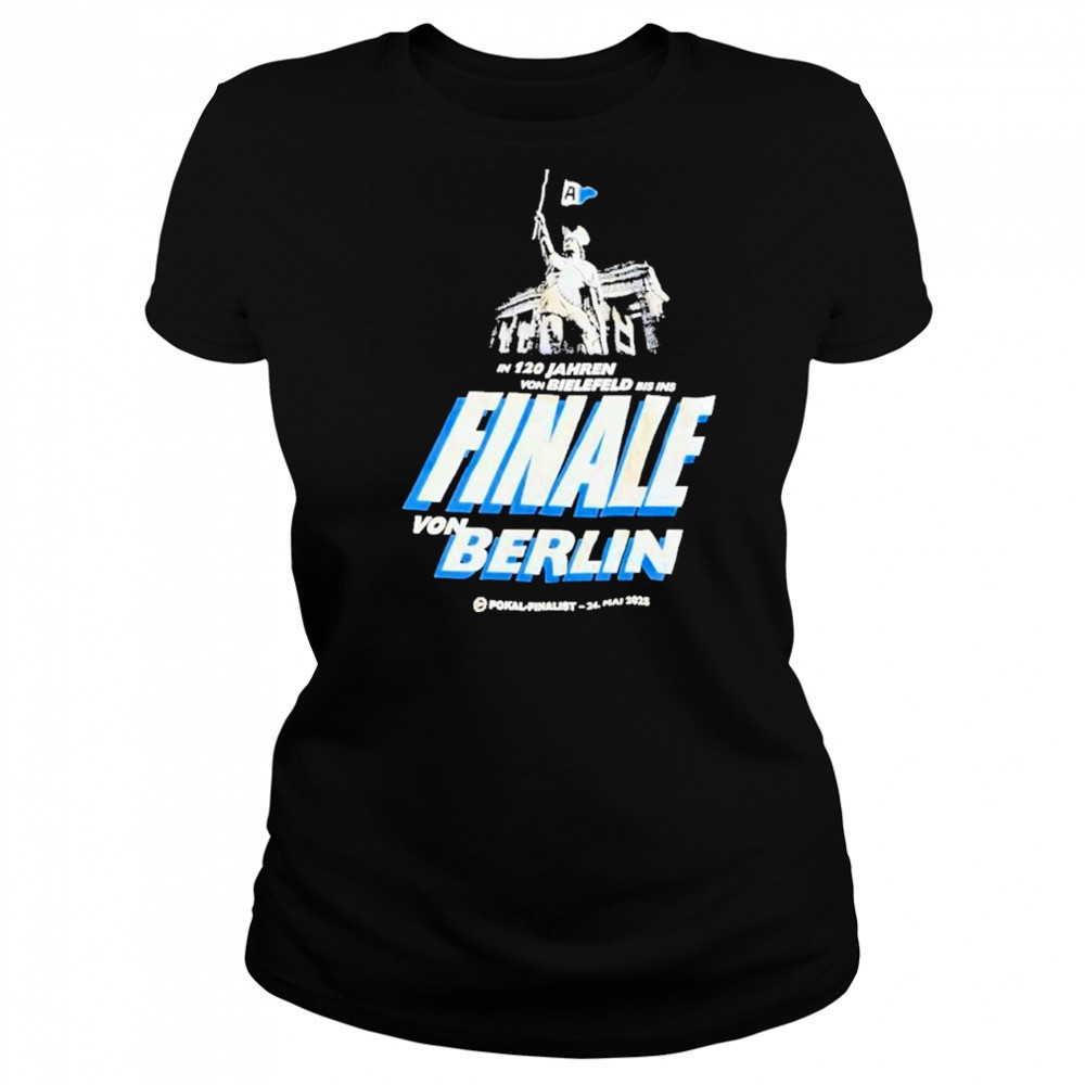 In 120 Jahren Von Bielefeld Bis Ins Finale Von Berlin 2025 Shirt Women's T-shirt
