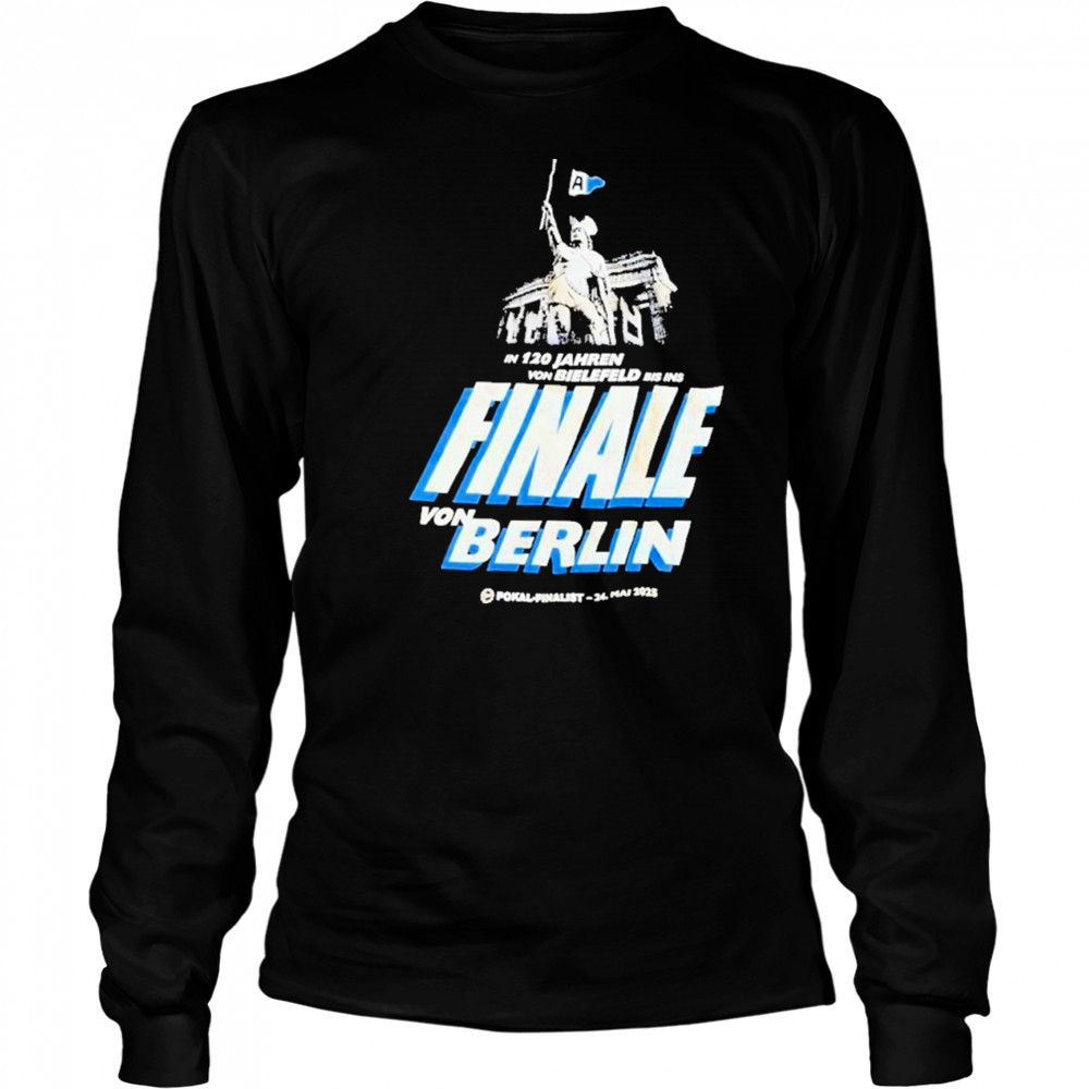 In 120 Jahren Von Bielefeld Bis Ins Finale Von Berlin 2025 Shirt Long Sleeved