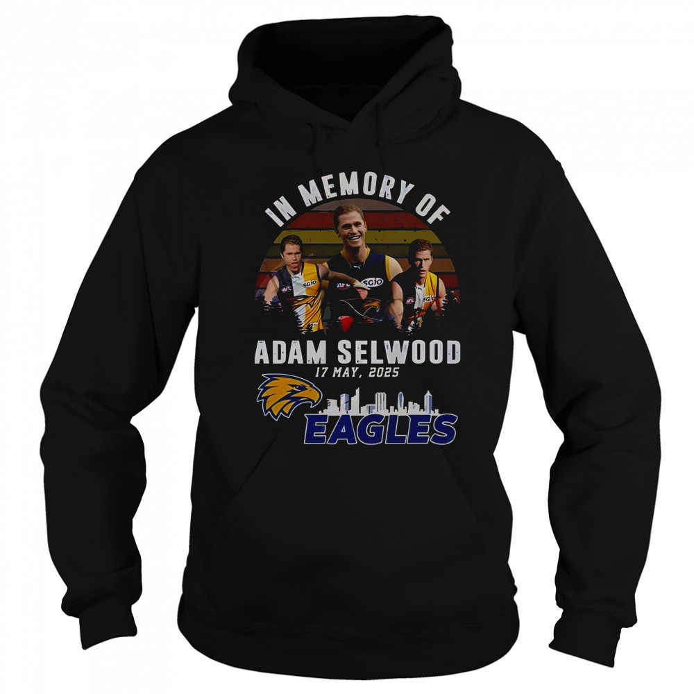 In Memory Of Adam Selwood 2025 X West Coast Eagles Limited Edition T-Shirt Hoodie