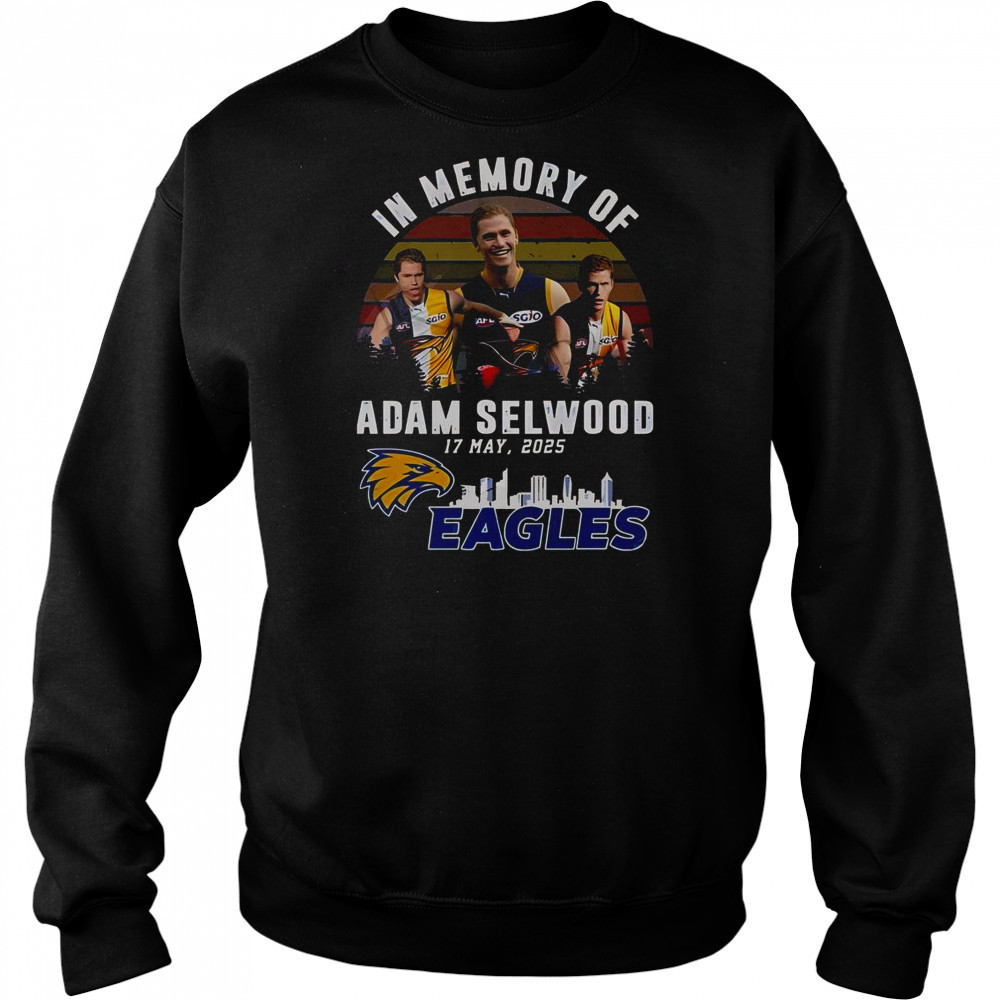 In Memory Of Adam Selwood 2025 X West Coast Eagles Limited Edition T-Shirt Sweatshirt