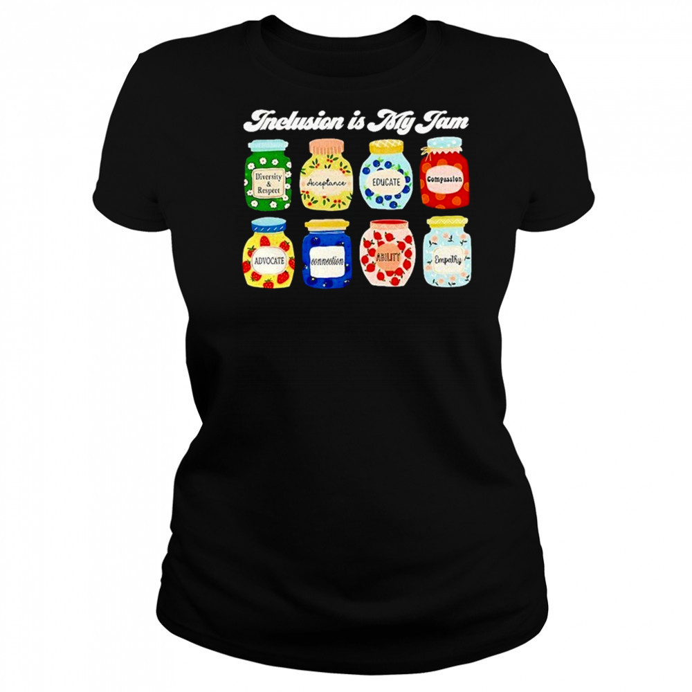 Inclusion Is My Jam Shirt Women's T-shirt