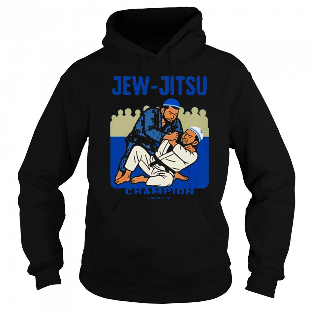 Jew Jitsu Champion Summer 06 Shirt Hoodie