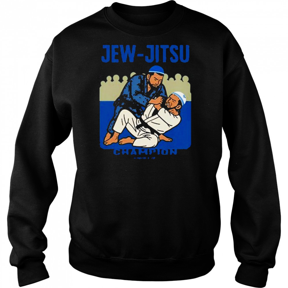 Jew Jitsu Champion Summer 06 Shirt Sweatshirt
