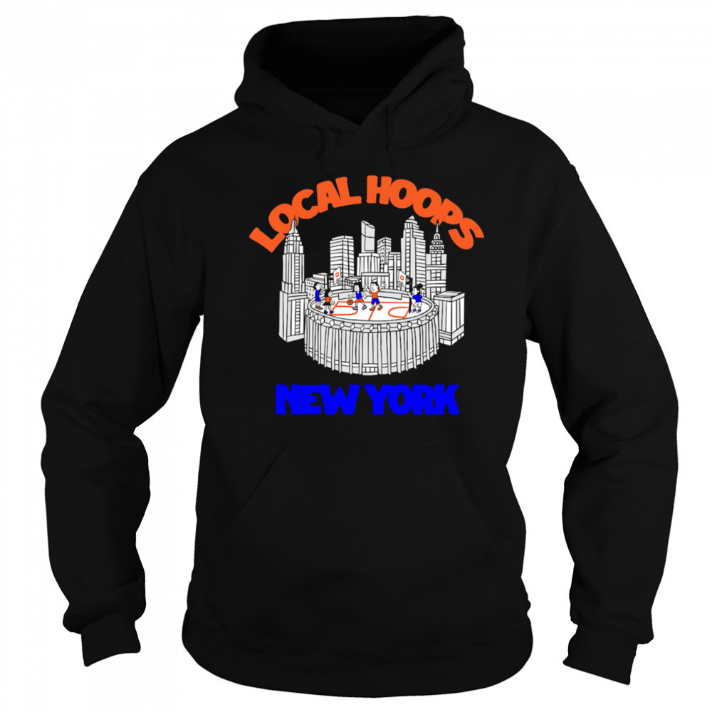 Local Hoops New York shirt Hoodie