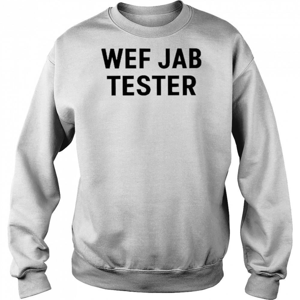Werecookednews Wef Jab Tester shirt Sweatshirt