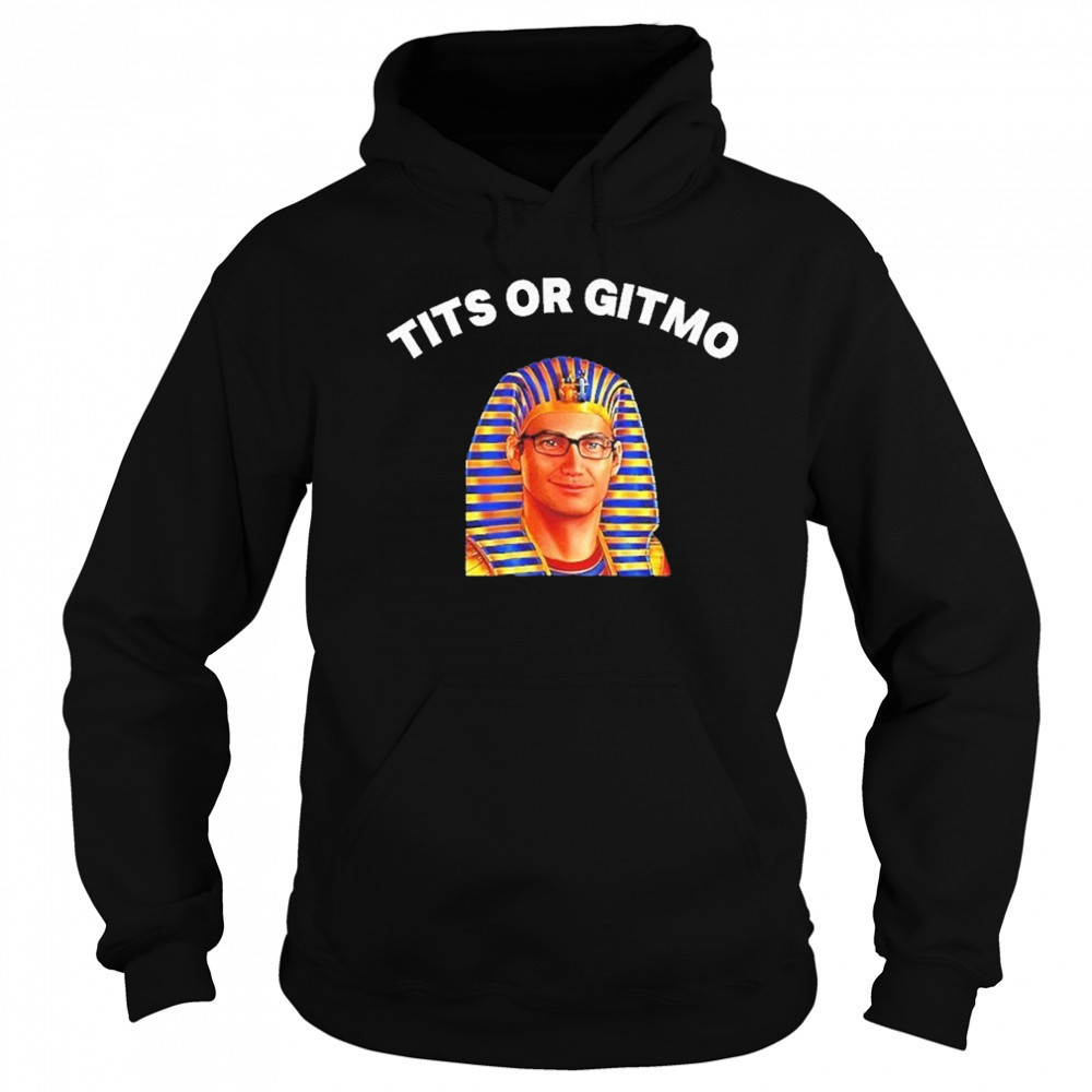 Tits Or Gitmo Shirt Hoodie