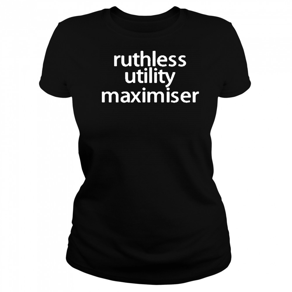 Tracy Alloway Ruthless Utility Maximiser shirt Women's T-shirt