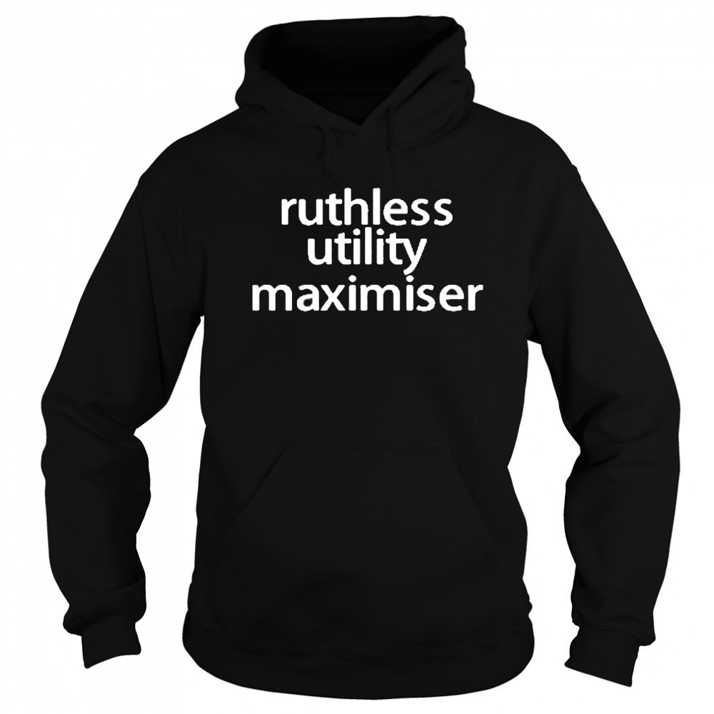 Tracy Alloway Ruthless Utility Maximiser shirt Hoodie
