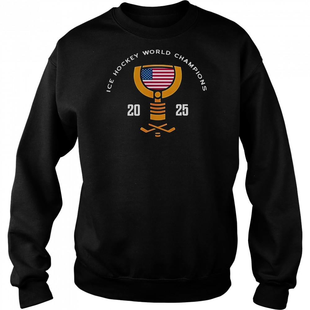USA Hockey Ice Hockey World Champions 2025 T-Shirt Sweatshirt