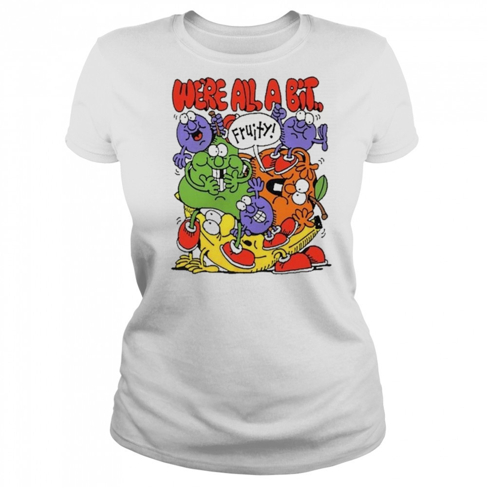 Fruity We’re All A Bit Shirt Women's T-shirt