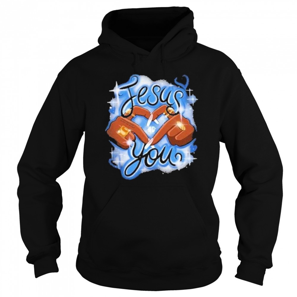 Jesus Loves You Shirt Hoodie