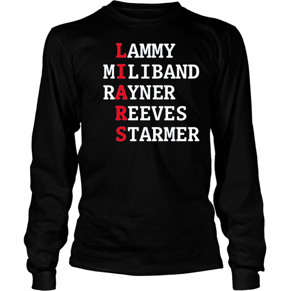 Lammy Miliband Rayner Reeves Starmer Shirt Long Sleeved