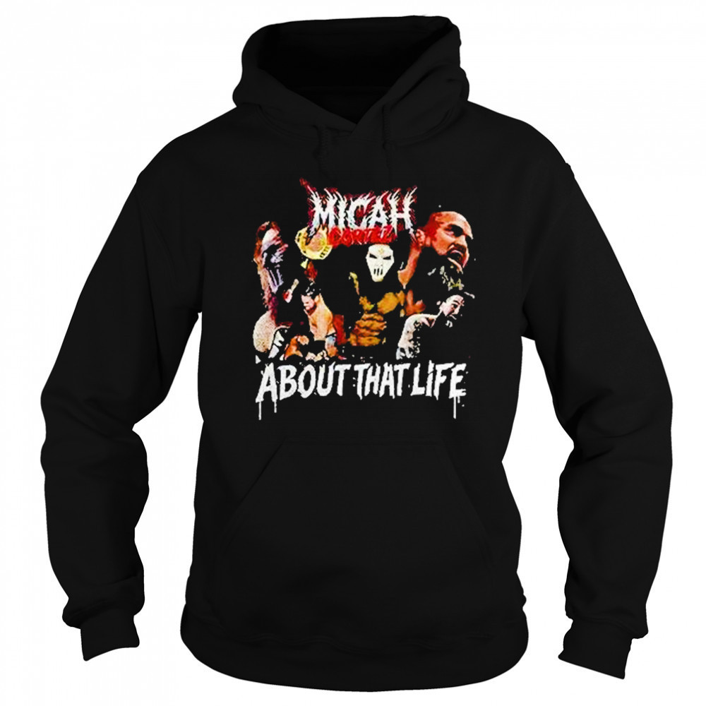 Micah Cortez About That Life Shirt Hoodie