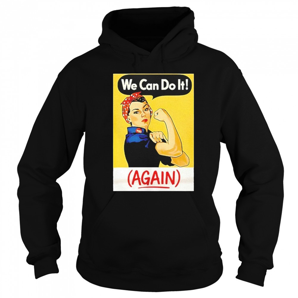 Strong Girl We Can Do It Again Shirt Hoodie