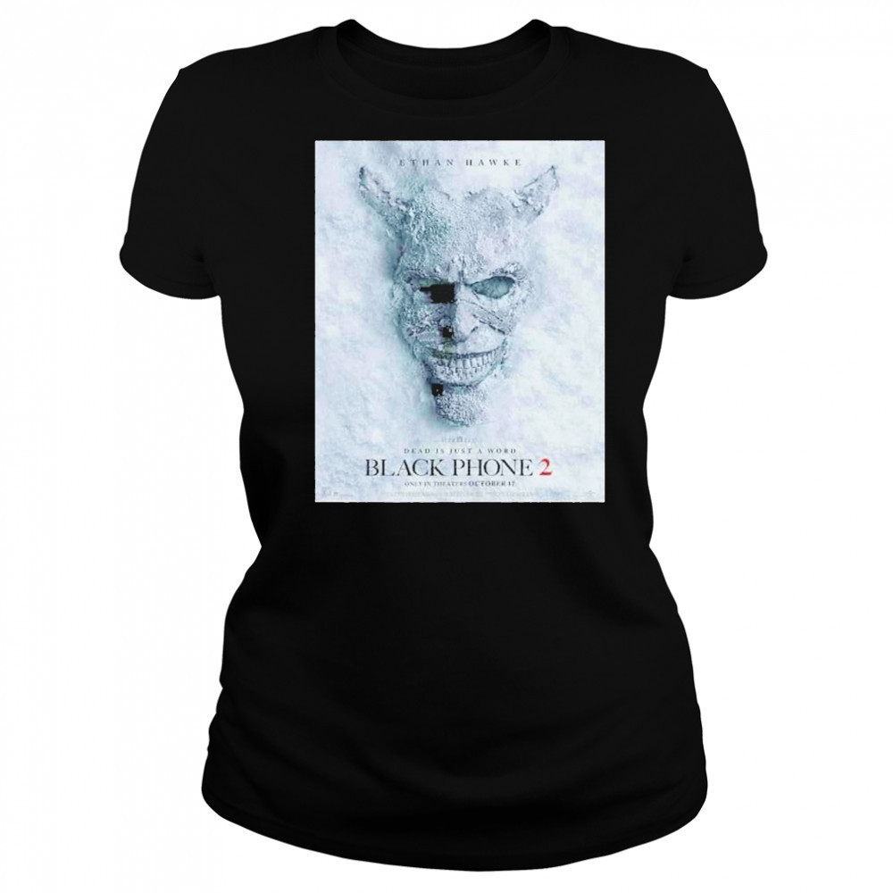 Black Phone 2 Dead Is Just A Word Only In Theaters 17 October 2025 shirt Women's T-shirt