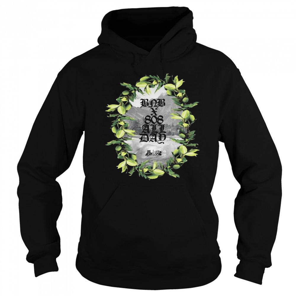 Budzandbaddiez Bnb X 808 All Day Shirt Hoodie
