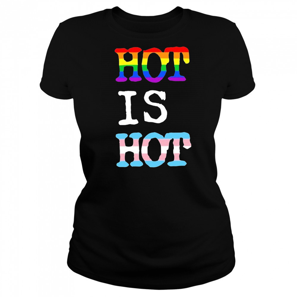 Hot Is Hot Pride Trans T-shirt Women's T-shirt