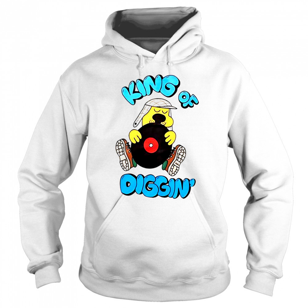 King Of Diggin’ T-Shirt Hoodie