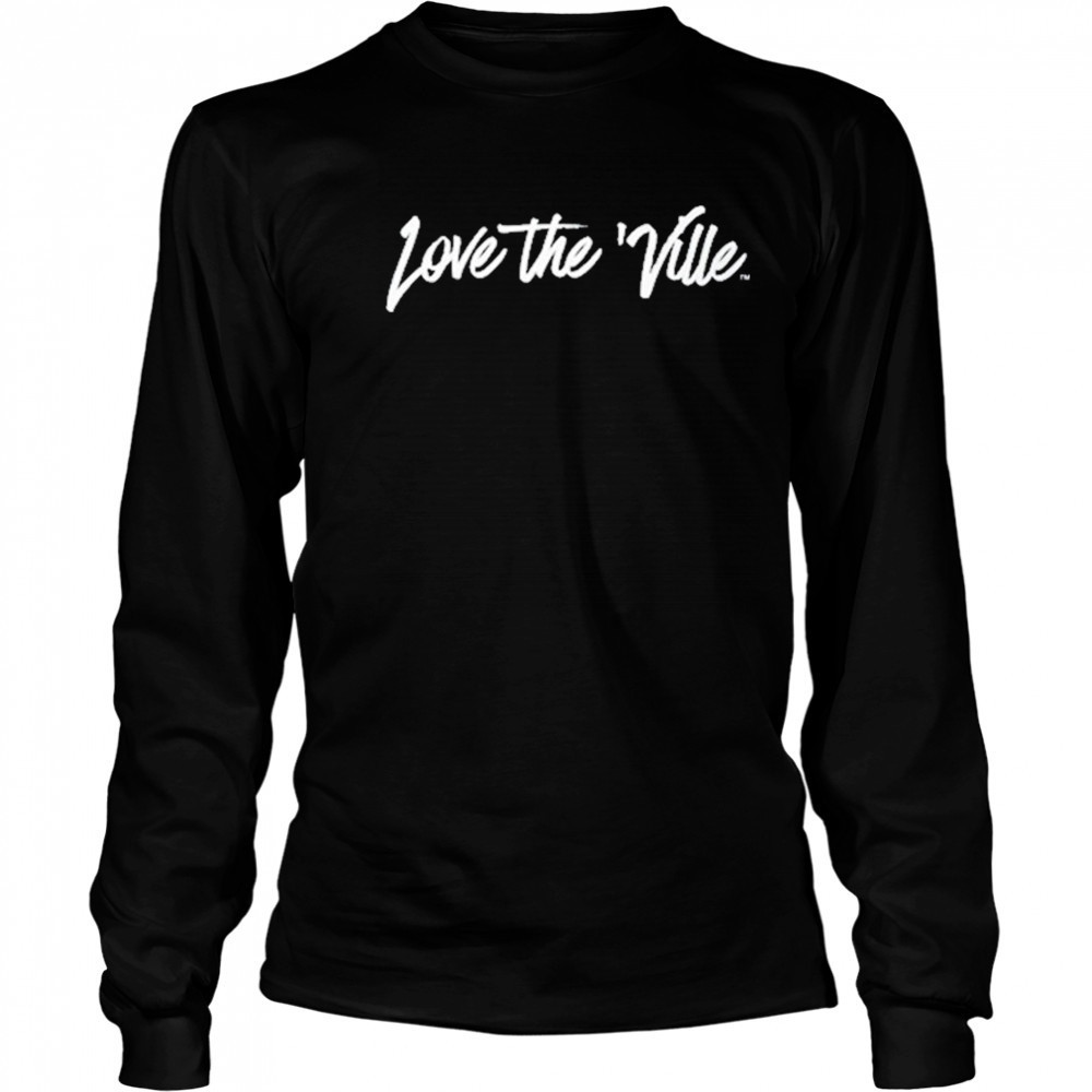 Love The Ville shirt Long Sleeved