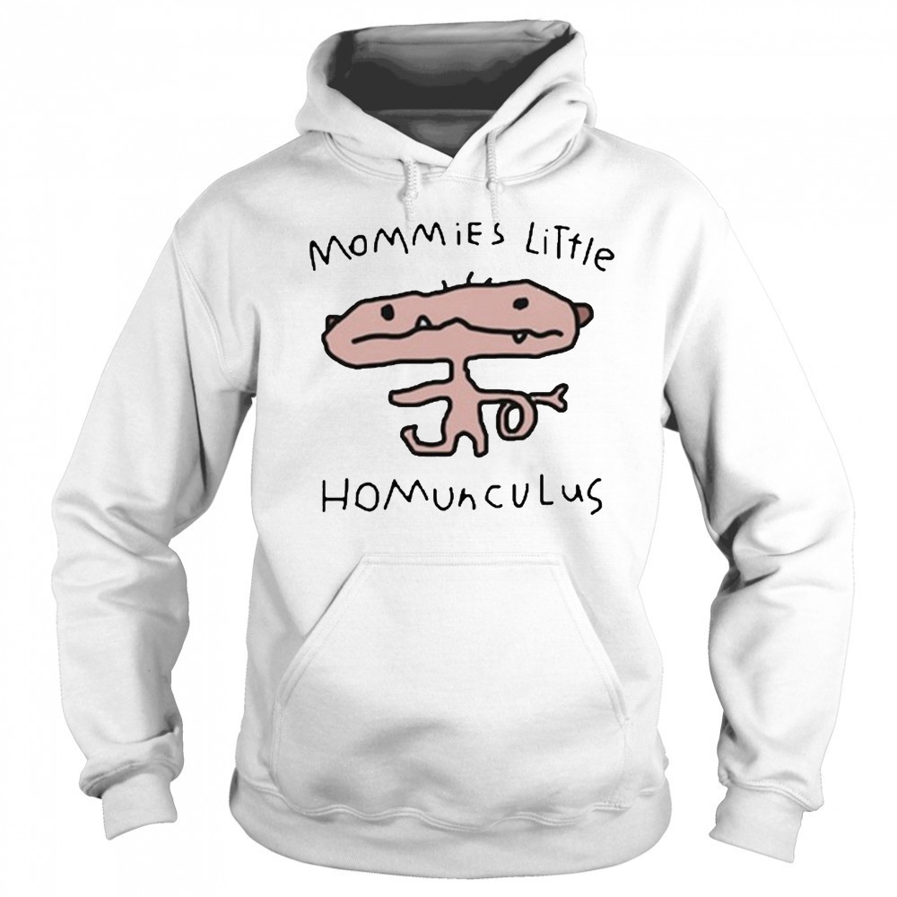 Mommies Little Homunculus T-Shirt Hoodie