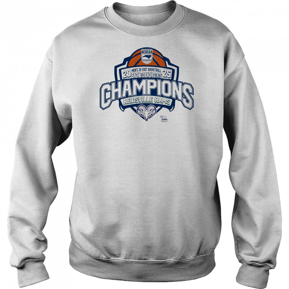 NCHSAA 2025 Men’s 2A Basketball Back To Back State Champions Reidsville Rams Shirt Sweatshirt